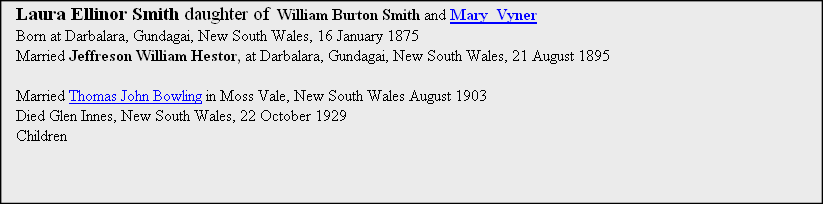 florence mary bowling, born 15 may 1904
ellinor muriel bowling, born 21 september 1909, died 7 july 1994
